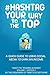 #Hashtag Your Way To The Top