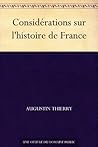 Considérations sur l'histoire de France (French Edition) Considérations sur l'histoire de France (French Edition)
