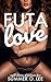 Futa Love: Eight Stories of Futanari Fun