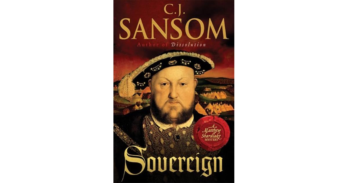 Sovereign Matthew Shardlake 3 By C J Sansom