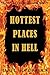 Hottest Places in Hell