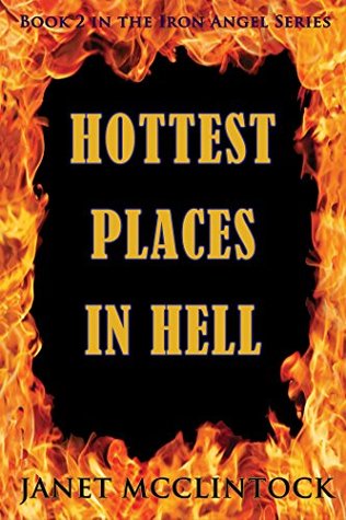 Hottest Places in Hell (Iron Angel Book 2)