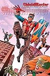 ShieldMaster: The Phoenix Project!: Four Friends . . . Sudden Strange Powers!