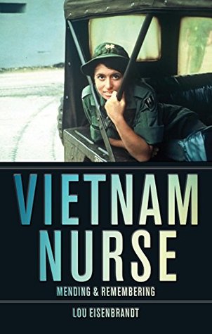 Vietnam Nurse: Mending & Remembering (Kindle Edition)