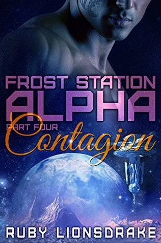 Contagion (Frost Station Alpha, Part 4)