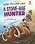 How to Live Like a Stone-age Hunter