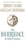 The Inheritance & Other Stories by Robin Hobb