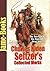Charles Alden Seltzer’s Collected Works: The Two-Gun Man, The Ranchman, and More! (10 Works): The American Old West