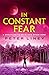 In Constant Fear (The Detai...