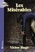 Les Misérables by Victor Hugo Les Misérables by Victor Hugo