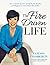 The Fire Driven Life: How to Ignite the Fire Of Self-Worth, Health, and Happiness with a Plant-Based Diet