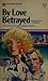 By Love Betrayed (Mystique#112)