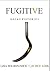 FUGITIVE: Oscar Pistorius (Oscar Pistorius Murder Trial eBook Series 9)
