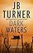 Dark Waters by J.B. Turner