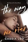 The Way We Rise