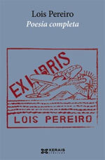 Lois Pereiro. Poesía completa (Paperback)