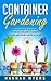 Container Gardening: A Begi...