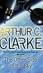 The Other Side Of The Sky by Arthur C. Clarke