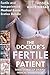 The Doctor's Fertile Patien...