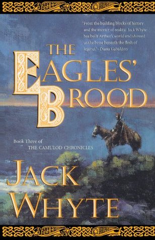 The Eagles' Brood (Camulod Chronicles, #3)