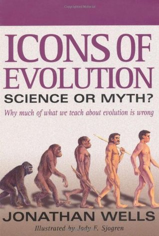 Icons of Evolution: Science or Myth? Why Much of What We Teach About Evolution Is Wrong (Paperback)