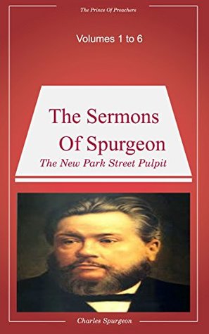 Spurgeon's Sermons Volumes 1 to 6