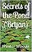 Secrets of the Pond (Bryan)