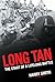 Long Tan: The Start of a Li...