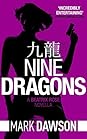 Nine Dragons by Mark  Dawson