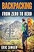 Backpacking: The Complete B...