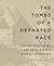 The Tombs of a Departed Race by Niamh O'Sullivan