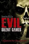 Evil Silent Games by Braeden Mills