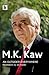 An Outsider Everywhere – Revelations by an Insider by M.K. Kaw