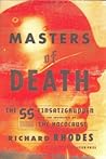 Masters of Death by Richard Rhodes
