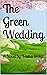 The Green Wedding