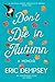 Don't Die in Autumn by Eric Dempsey