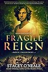 Fragile Reign by Stacey O'Neale