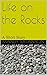 Life on the Rocks