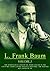 Works of L. Frank Baum, Volume 3: The Marvelous Land Of Oz, Mary Louise In The Country, Mary Louise Solves A Mystery, The Master Key, Ozma Of Oz