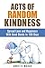 Acts of Random Kindness: Sp...