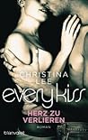 Every Kiss - Herz zu verlieren by Christina  Lee