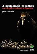 A la sombra de los cuervos. Los cómplices civiles de la dictadura