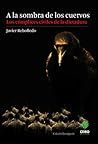 A la sombra de los cuervos. Los cómplices civiles de la dicta... by Javier Rebolledo