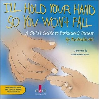 I'll Hold Your Hand So You Won't Fall: A Child's Guide To Parkinson's Disease (Library Binding)