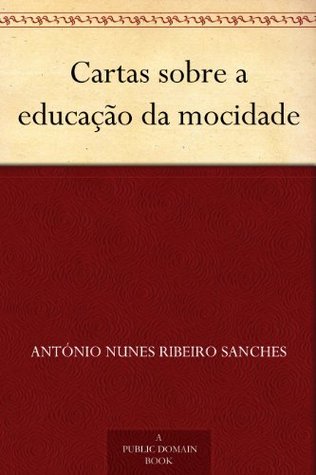 Cartas sobre a educação da mocidade (Portuguese Edition)