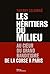 Les Héritiers du Milieu: Au coeur du grand banditisme, de la Corse à Paris (HORS COLL)