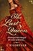 The Last Queen by C.W. Gortner