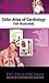 Color Atlas of Cardiology, Full illustrated