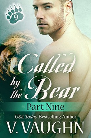 Called by the Bear, Part 9 (Kindle Edition)