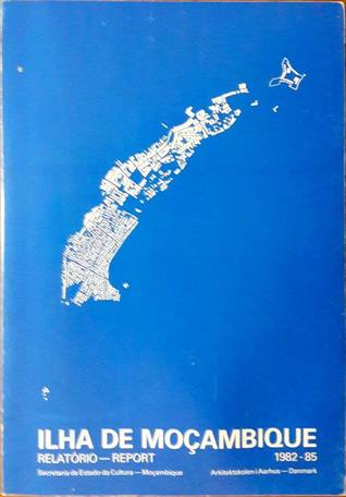 Ilha de Moçambique - Relatório 1982-85